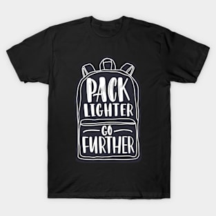 Pack Lighter Go Further - Camping T-Shirt